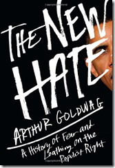 The Hew Hate: A History of Fear and Loathing on the Populist Right book cover